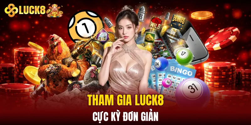 LUCK8 | Trang Chủ Luck8 Siêu VIP PRO | Chơi Là Húp 14 Tham gia LUCK8 cực kỳ đơn giản